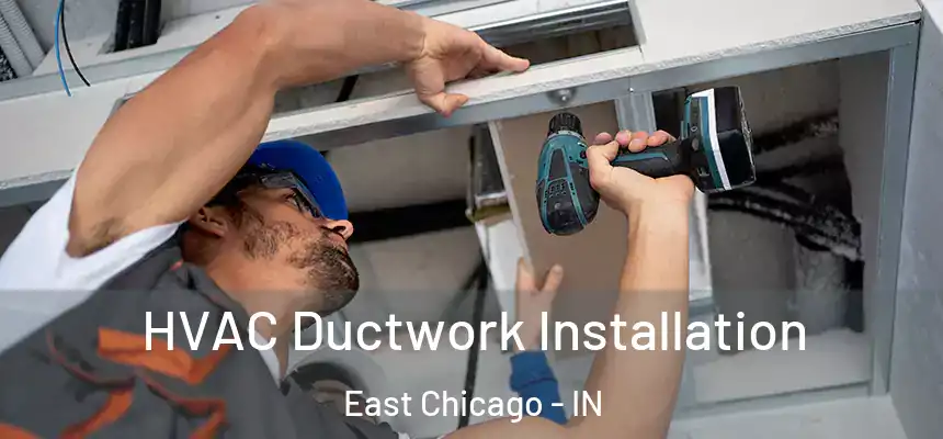  HVAC Ductwork Installation East Chicago - IN